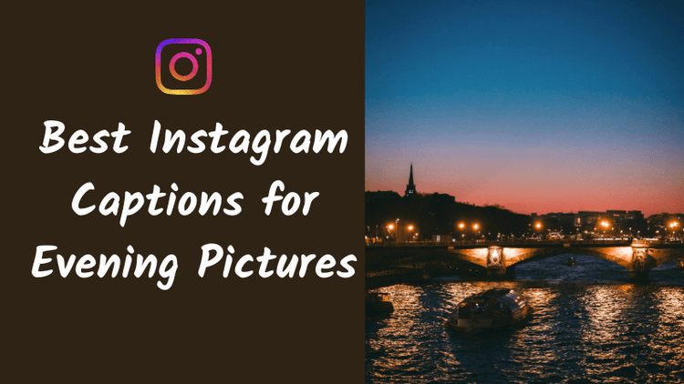 Best Instagram Captions for Evening Pictures to Match Sunset Vibes and Calm Aesthetics