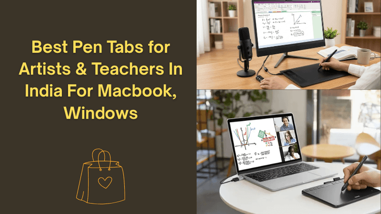 Best Pen Tabs for Artists & Teachers In India For MacBook and Windows [ An Artist's Buying Guide ]