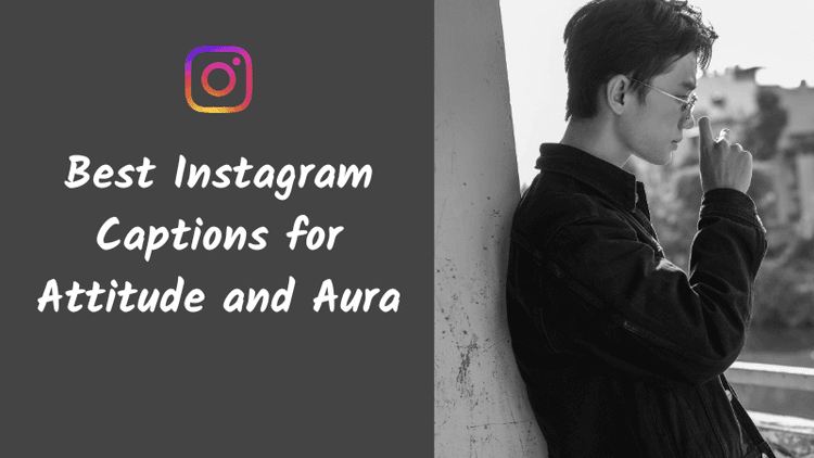 400+ Best Instagram Captions for Attitude and Aura to Boost Your Profile Presence