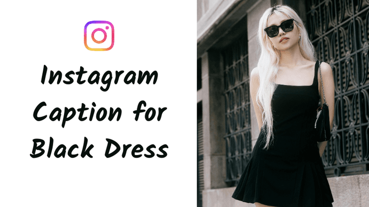 250+ Latest Instagram Caption for Black Dress Ideas That Feel Elegant, Bold, and Aesthetic
