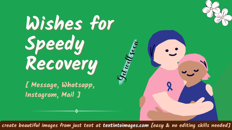 Best Wishes for Speedy Recovery: 100+ Thoughtful Messages and Quotes